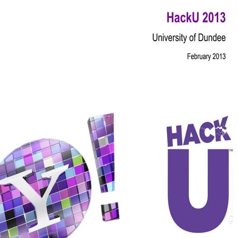 Dundee University HackU 2013 - Kick Off Event