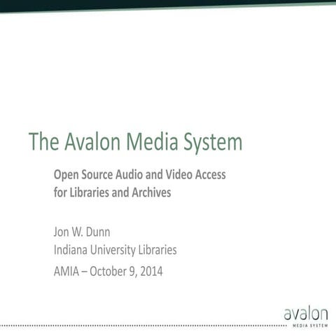 The Avalon Media System: Open Source Audio and Video Access for Libraries and...