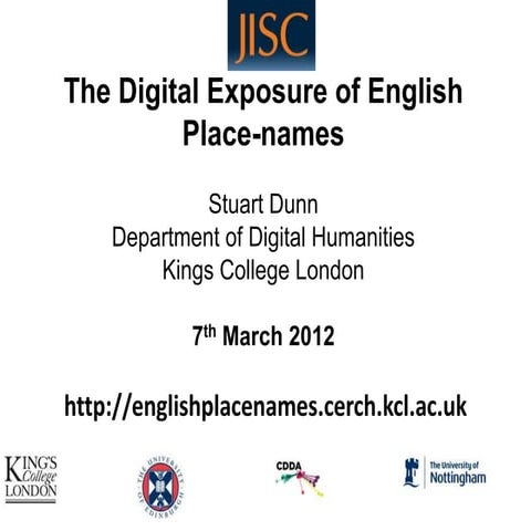 Digital Exposure of English Place-Names (DEEP) -Stuart Dunn