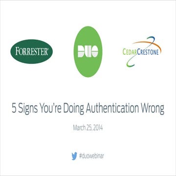 Forrester and Duo Security Webinar - 5 Signs You're Doing Authentication Wrong