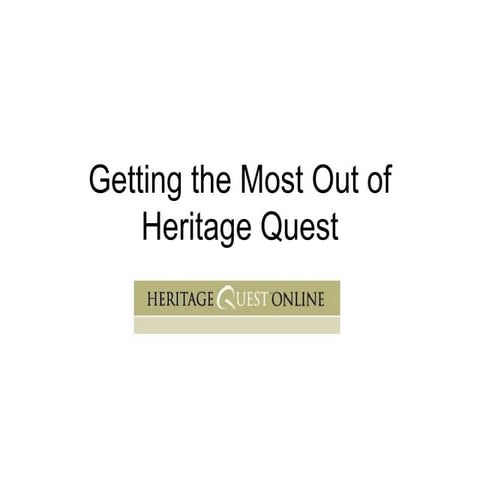 Getting the Most Out of Heritage Quest