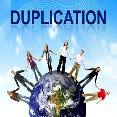 Duplication