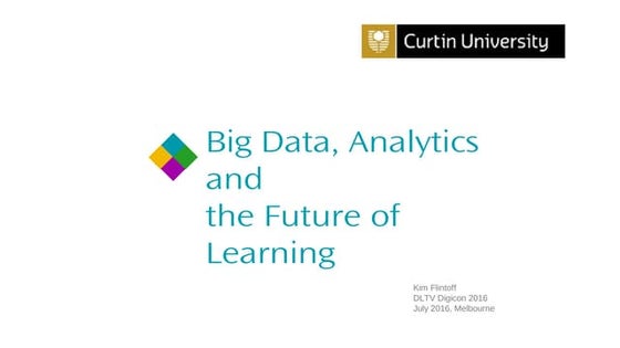 Big Data, Analytics and the Future of Learning