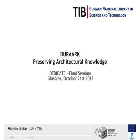 DURAARK presentation at DEDICATE final seminar, October 21st 2013, Michelle L...