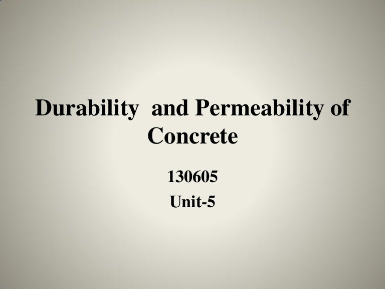 Durability and Permeability of Concrete