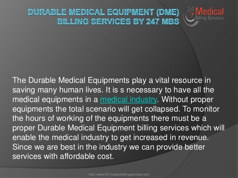 Durable medical equipment (dme) billing services by 247 mbs