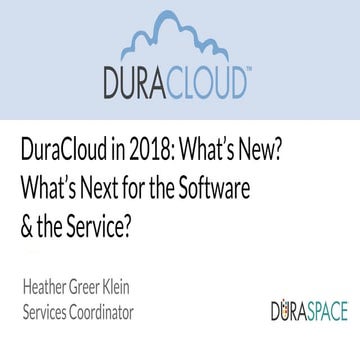5.24.18 DuraCloud in 2018 Presentation Slides