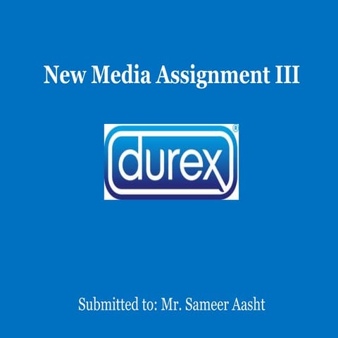 Durex Re Launch Strategy   New Media.