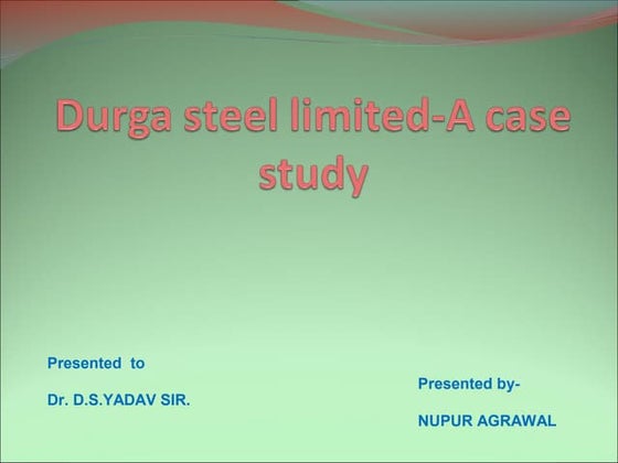 Durga steel-a case study of IR