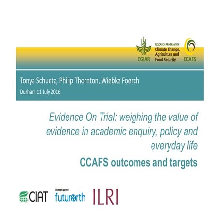 Evidence On Trial: weighing the value of evidence in academic enquiry, policy...