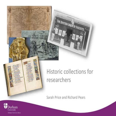 Durham University Historic Collections for Researchers 2014