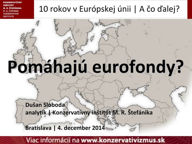 Dušan Sloboda | Pomáhajú eurofondy?