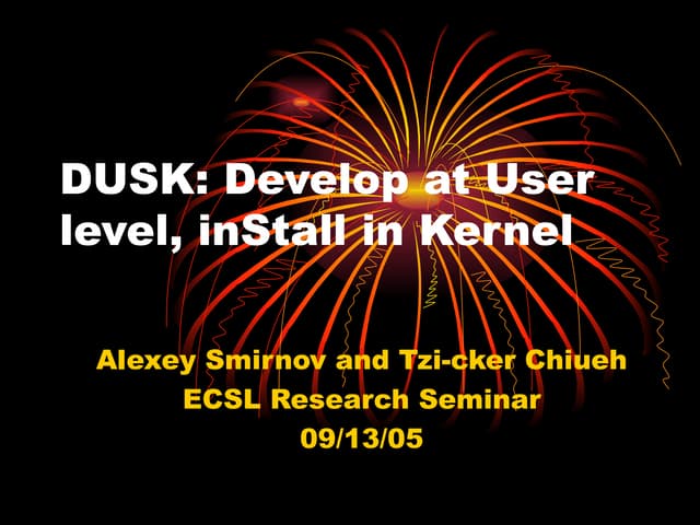 DUSK - Develop at Userland Install into Kernel
