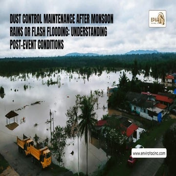 Dust Control Maintenance After Monsoon Rains or Flash Flooding ...