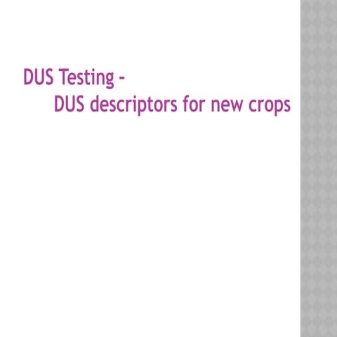 Protection of New Varieties and DUS testing | PPTX