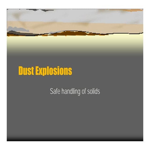 Dust explosions - All you need to know