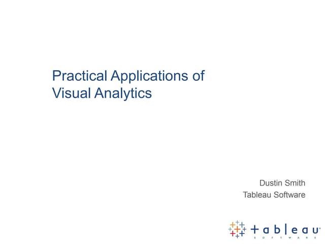 Practical Applications of Visual Analytics