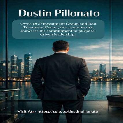 Dustin Pillonato - The Founder Of DCP Investment Group | PDF
