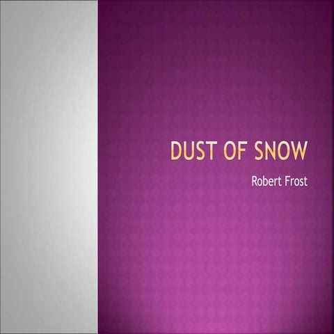 Dust of Snow.ppt