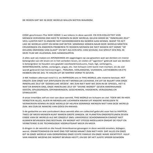   DE REDEN DAT WE IN DEZE WERELD WILLEN WETEN WAAROM.