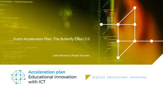 Dutch acceleration plan, the butterfly effect 2.0