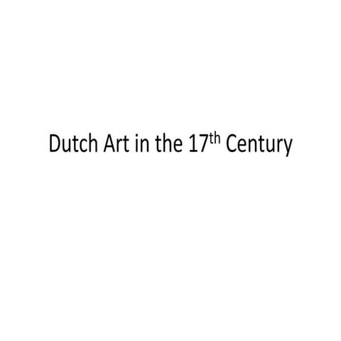 Dutch Art In The 17th Century | PPTX