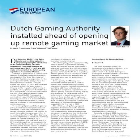 Dutch gaming authority installed ahead of opening up remote gaming market. By...