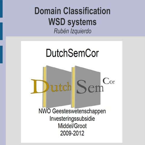 DutchSemCor workshop: Domain classification and WSD systems