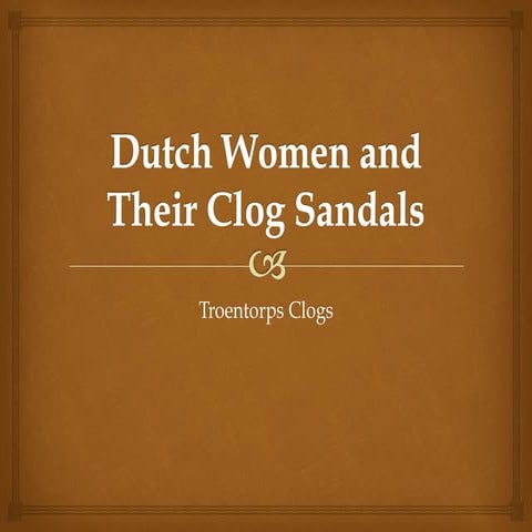 Dutch Women and Their Clog Sandals 