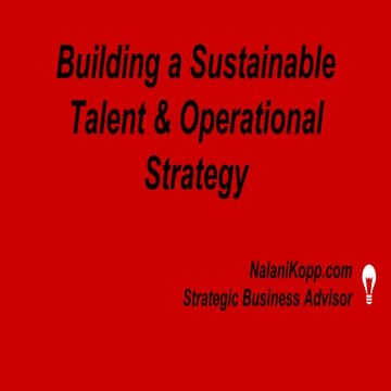 Building a Sustainable Talent & Operational Strategy by Nalani Kopp