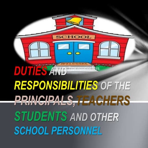 Duties and responsibility of the principal,teacher and student sppt
