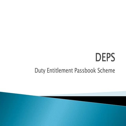 Duty entitlement passbook scheme