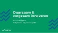 Duurzaam en zorgzaam innoveren