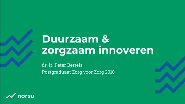 Duurzaam en zorgzaam innoveren