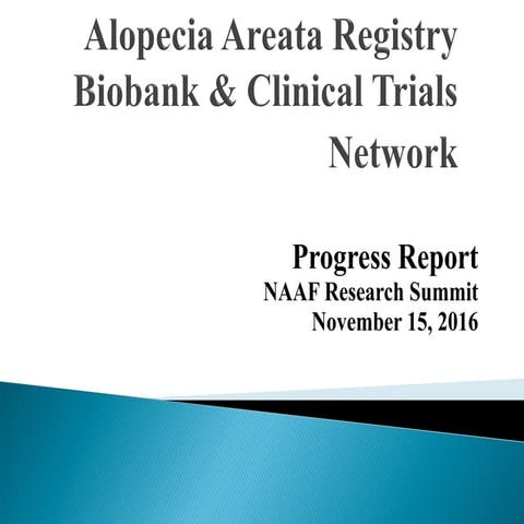 A Report of the Alopecia Areata Registry, Biobank and Clinical Trials Network...