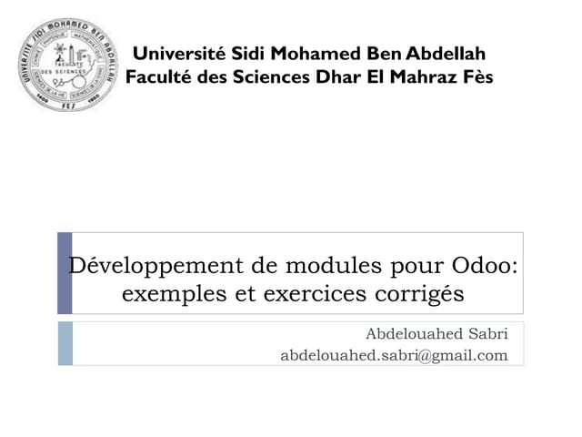 Développement de modules pour odoo (anciennement OpenERP): exemples et exerci...