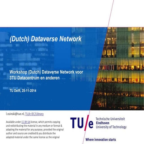 ( Dutch ) Dataverse Network : Workshop (Dutch) Dataverse Network voor 3TU.Dat...