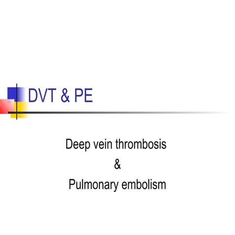 Dvt & pe