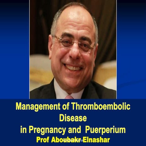 Management of Thromboembolic Disease  in Pregnancy and  Puerperium