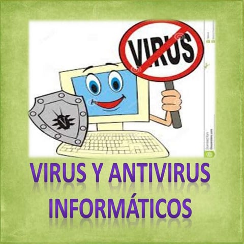Virus y Antivirus informáticos 