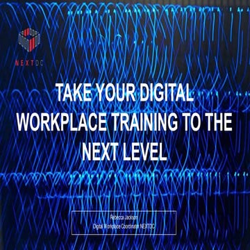 Take your digital workplace training to the next level (DWCNZ)