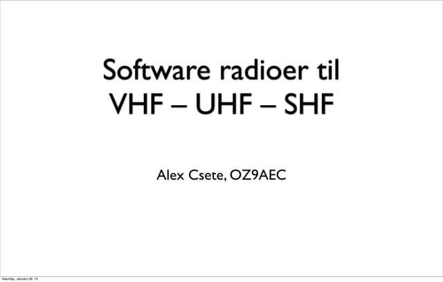 Software Defined Radios for VHF, UHF and SHF
