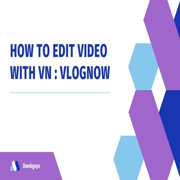 Dwebguys Scam - How to Edit Video with VN : VlogNow