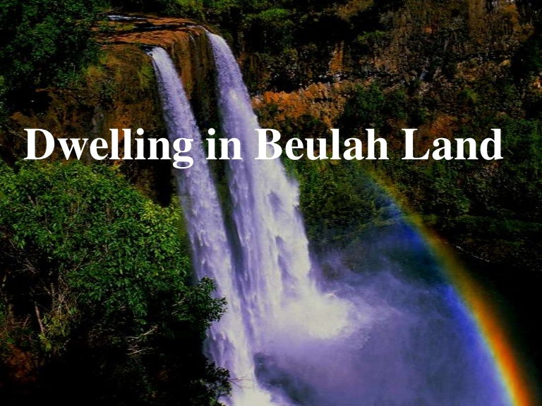 Dwelling In Beulah Land
