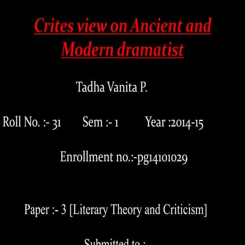 Crites view on ancient and modern dramatist