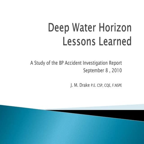 Deep Water Horizon Accident Investigation Lessons Learned