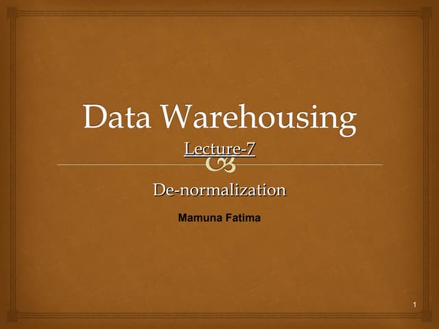 Dwh lecture-07-denormalization