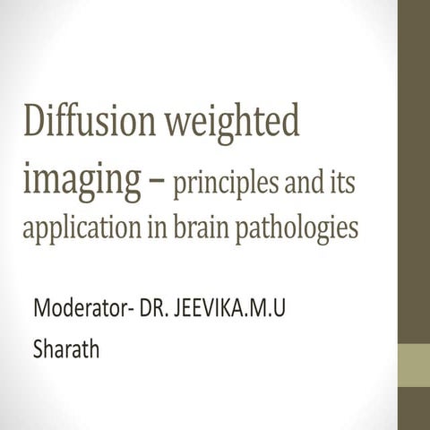 Diffusion  weighted imaging