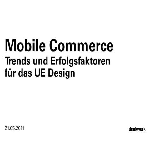 Mobile Commerce - Trends und Erfolgsfaktoren für das UE Design