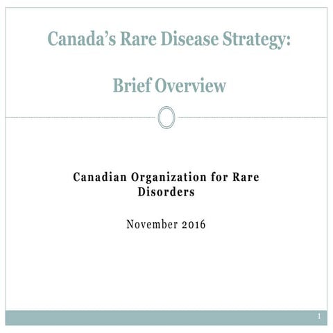 Durhane Wong-Rieger (CORD) Canada's Rare Disease Strategy Brief Overview 